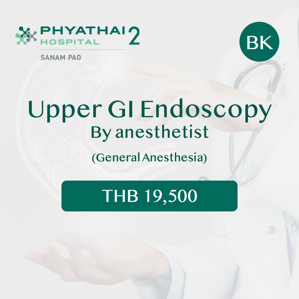 Phyathai 2 (BK) Upper GI Endoscopy (General Anesthesia)